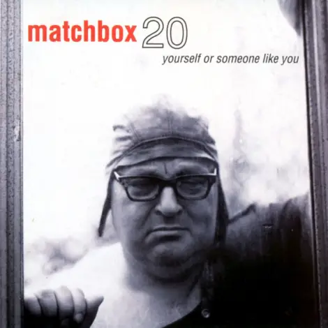 Matchbox Twenty, Yourself or Someone Like You
