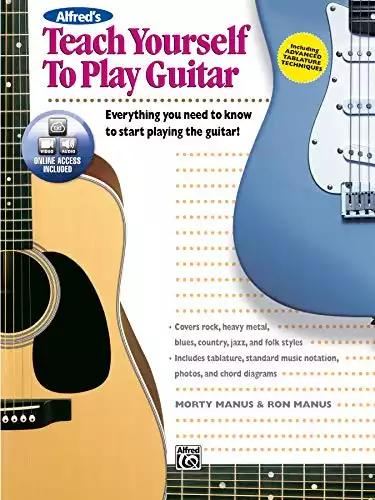 Alfred's Teach Yourself to Play Guitar: Everything You Need to Know to Start Playing the Guitar!